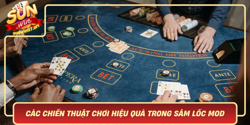 Cac Chien Thuat Choi Hieu Qua Trong Sam Loc Mod