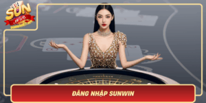 Dang Nhap Sunwin Cong Vao The Gioi Ca Cuoc Dinh Cao
