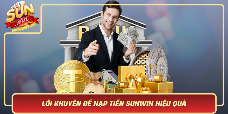 Loi Khuyen De Nap Tien Sunwin Hieu Qua Quan Ly Tai Chinh Thong Minh