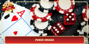 Poker Omaha Dau Truong Ky Nang Va Chien Luoc Tai Sunwin