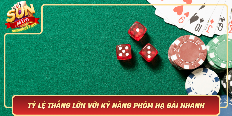 Ty Le Thang Lon Voi Ky Nang Phom Ha Bai Nhanh