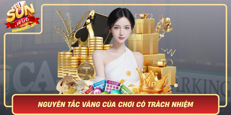 Nguyen Tac Vang Cua Choi Co Trach Nhiem