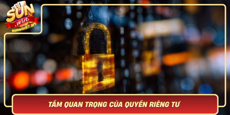 Tam Quan Trong Cua Quyen Rieng Tu Trong Thoi Dai Hien Nay 1